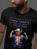 Mean Tweets and cheaper Gas Trump 2024 Shirts