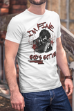 I'm Fine ... God's got me ! Shirts