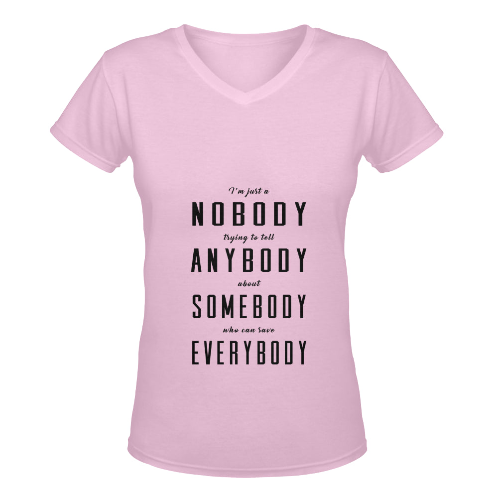 I'm just a nobody... Woman's classic v-neck t-shirt