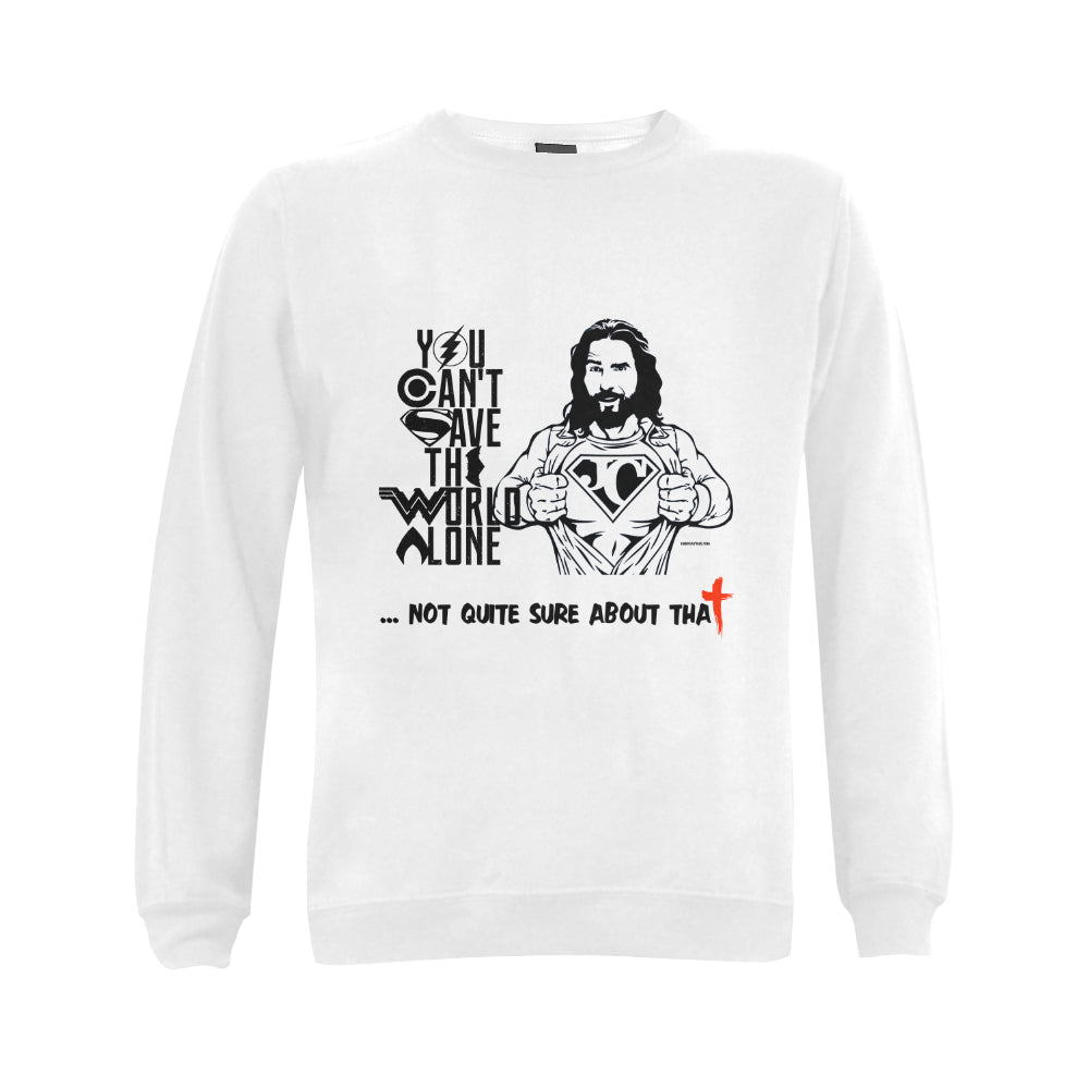 NOT QUITE SURE ABOUT THAT.. CLASSIC UNISEX SWEATSHIRT