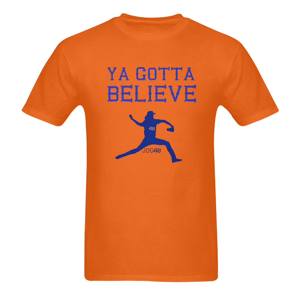 Ya gotta believe Mens T-shirts