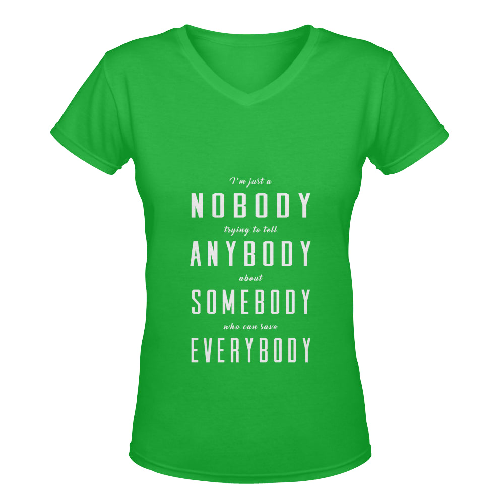 I'm just a nobody... Woman's classic v-neck t-shirt